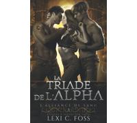 La Triade de l’Alpha: Une Romance Paranormale à Trois