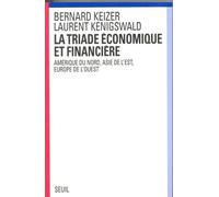 La Triade Économique Et Financière - Amérique Du Nord, Asie De L'est, Europe De L'ouest