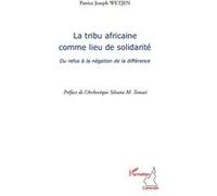 P. J. Wetjen – La tribu africaine comme lieu de solidarité – Du refus à la négation de la différence