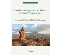 La tribu au Maghreb et au Sahara (Antiquité-Temps présent) - Guedon - Ausonius Eds - broché - Essai