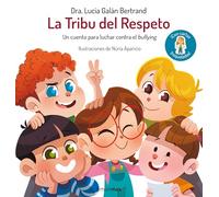 La Tribu del Respeto: Un cuento para luchar contra el bullying