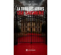 La tribu des arbres qui saignent - Stéphane Pochic - Le Lys Bleu - broché - Roman