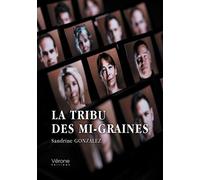 La tribu des mi-graines - Sandrine Gonzalez - Verone Eds - broché - Essai