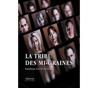 La tribu des mi-graines - Sandrine Gonzalez - Verone Eds - broché - Essai