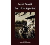 La tribu egaree - Bachir Touati - L'harmattan - broché - Roman