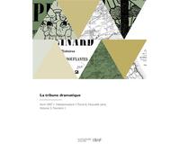 La tribune dramatique - François Arago - Hachette Bnf - broché - Livre