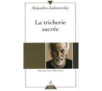 La Tricherie Sacrée - Entretiens Avec Gilles Farcet