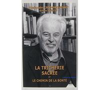 La Tricherie sacrée et le Chemin de la bonté