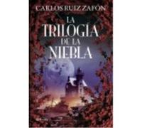 La Trilogía De La Niebla - Ruiz Zafón, Carlos Ruiz Zafón, Carlos (Auteur)