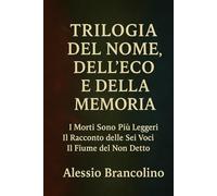 La Trilogia del Nome, dell'Eco e della Memoria