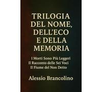 La Trilogia del Nome, dell'Eco e della Memoria