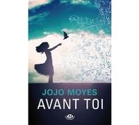 La trilogie Avant toi, T1 : Avant toi Jojo Moyes (Auteur)