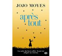 La trilogie Avant toi, T3 : Après tout (Collector)