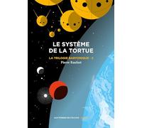 La Trilogie baryonique tome 2 : Système de la tortue