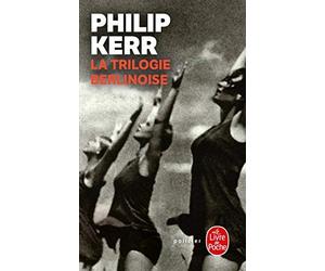La Trilogie Berlinoise: L'Ete de Cristal/La Pale Figure/Un Requiem Allemand (Le Livre de Poche) by Kerr, Philip (2010) Mass Market Paperback