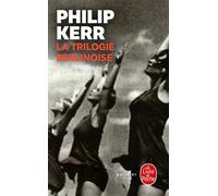 La Trilogie berlinoise - Philip Kerr - Lgf - Poche - Roman