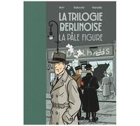 La Trilogie Berlinoise - Tome 2 - La Pâle Figure