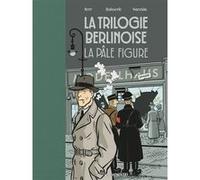 La Trilogie berlinoise - Tome 2 La pâle figure Pierre Boisserie (Auteur), François Warzala (Dessinateur), Philip Kerr (Auteur), Gilles Berton (Traduction)