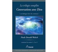 La trilogie complète "Conversations avec Dieu" - Neale Donald Walsch - Ariane Publications - broché - Essai