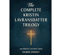 La trilogie complète de Kristin Lavransdatter : la couronne, la femme, la croix (Presse de vigne)