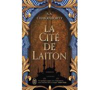 La Trilogie Daevabad - Tome 1 - La Cité De Laiton