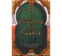 La Trilogie Daevabad - Tome 2 - Le Royaume De Cuivre