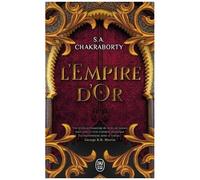 La Trilogie Daevabad - Tome 3 - L'empire D'or