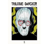 La trilogie Dansker: Version intégrale