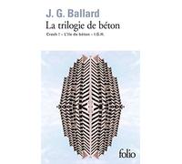 La trilogie de béton – Crash, l'île de béton, I.G.H. – Gallimard