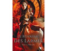 La Trilogie de braises et de ronces - Livre 3: Le Royaume des larmes (03)