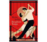 La Trilogie De Constantinople - Tome 3 - Bosphore Tango