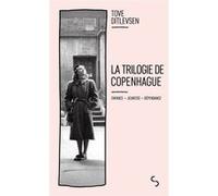 La trilogie de Copenhague Tove Ditlevsen (Auteur), Christine Berlioz (Traduction), Laila Flink Thullesen (Traduction)