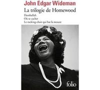 La trilogie de Homewood John Edgar Wideman (Auteur), Jean-Pierre Richard (Traduction)