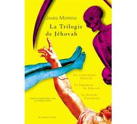 La trilogie de Jéhovah En remorquant Jéhovah, La grande faucheuse, Le jugement de Jéhovah - James Morrow - Au diable vauvert - broché - Roman