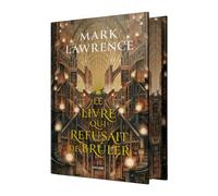 La Trilogie de la Bibliothèque, T1 : Le livre qui refusait de brûler - Mark Lawrence - Bragelonne - relié - Roman
