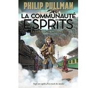 Philip Pullman – La trilogie de la poussière, Tome 2 : La communauté des esprits – Gallimard