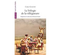 La trilogie de la villégiature