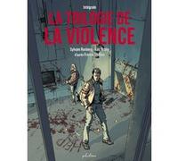 La Trilogie de la violence - Intégrale Franck Thilliez (Auteur), Sylvain Runberg (Scénario), Luc Brahy (Illustration)