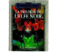 La Trilogie de l'Elfe Noir, terre natale - terre d'exil - terre promise