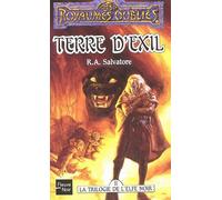 La Trilogie De L'elfe Noir - Tome 2 - Terre D'exil