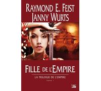 La Trilogie de l'Empire, T1 : Fille de l'Empire: La Trilogie de l'Empire