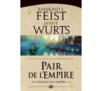 La Trilogie de l'Empire, T2 : Pair de l'Empire - Raymond Elias Feist - Milady - Poche - Roman
