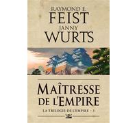 La Trilogie de l'Empire, T3 : Maîtresse de l'Empire - Raymond Elias Feist - Milady - Poche - Roman