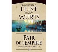 Raymond Elias Feist – La Trilogie de l'Empire, Tome 2 : Pair de l'Empire – Roman – Poche