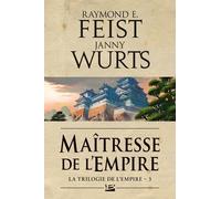 La Trilogie de l'Empire, Tome 3: Maîtresse de l'Empire