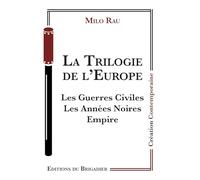 La trilogie de l'Europe: Les guerres civiles ; Les années noires ; Empire