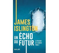 La Trilogie De Licanius - Tome 2 - Un Écho Du Futur