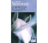 Bernard Simonay – La trilogie de Phénix III : La malédiction de la Licorne – Roman – Poche