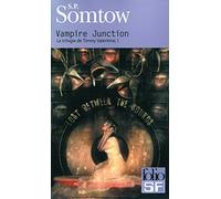 La trilogie de Timmy Valentine, I : Vampire Junction
