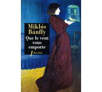 La Trilogie de Transylvanie: Tome 3, Que le vent vous emporte